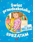Świat przedszkolaka. Sprzątam. Autor: Opracowanie zbiorowe. Dadada.pl Okładka książki Świat przedszkolaka. Sprzątam