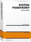 System podatkowy Zarys wykładu. Autor: Wolański Robert. Dadada.pl Okładka książki System podatkowy Zarys wykładu