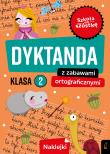 Szkoła na szóstkę. Dyktanda z zabawami ortograficznymi klasa 2. Autor: Opracowanie zbiorowe. Dadada.pl Okładka książki Szkoła na szóstkę. Dyktanda z zabawami ortograficznymi klasa 2