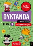 Szkoła na szóstkę. Dyktanda z zabawami ortograficznymi klasa 3. Autor: Opracowanie zbiorowe. Dadada.pl Okładka książki Szkoła na szóstkę. Dyktanda z zabawami ortograficznymi klasa 3