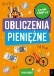 Szkoła na szóstkę. Obliczenia pieniężne. Autor: Opracowanie zbiorowe. Dadada.pl Okładka książki Szkoła na szóstkę. Obliczenia pieniężne