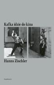 Sztuka Czytania. Kafka idzie do kina. Autor: Zischler Hanns. Dadada.pl Okładka książki Sztuka Czytania. Kafka idzie do kina