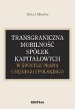 Okładka książki Transgraniczna mobilność spółek kapitałowych...