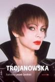 Trojanowska. Autor: Izabela Trojanowska, Gnoiński Leszek. Dadada.pl Okładka książki Trojanowska