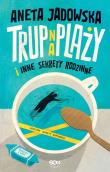 Trup na plaży.. Autor: Jadowska Aneta. Dadada.pl Okładka książki Trup na plaży.