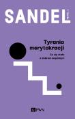Tyrania merytokracji. Co się stało z dobrem wspólnym?. Autor: Michael J. Sandel. Dadada.pl Okładka książki Tyrania merytokracji. Co się stało z dobrem wspólnym?