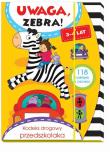 Uwaga, zebra! Kodeks drogowy przedszkolaka 3-4 lat. Autor: Lekan Elżbieta, Joanna Myjak (ilustr.). Dadada.pl Okładka książki Uwaga, zebra! Kodeks drogowy przedszkolaka 3-4 lat