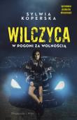 Okładka książki Wilczyca. W pogoni za wolnością
