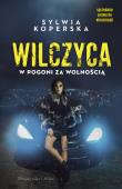 Okładka książki Wilczyca. W pogoni za wolnością