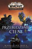 World of Warcraft: Przebudzenie cieni. Autor: Roux Madeleine. Dadada.pl Okładka książki World of Warcraft: Przebudzenie cieni