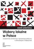 Wybory lokalne w Polsce. Autor: Gendźwiłł Adam. Dadada.pl Okładka książki Wybory lokalne w Polsce