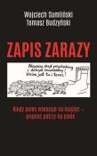 Zapis zarazy. Autor: Wojciech Sumliński, Budzyński Tomasz. Dadada.pl Okładka książki Zapis zarazy