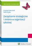 Okładka książki Zarządzanie strategiczne i zmiana w organizacji..