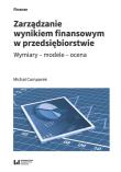Zarządzanie wynikiem finansowym w przedsiębiorstwie. Autor: Comporek Michał. Dadada.pl Okładka książki Zarządzanie wynikiem finansowym w przedsiębiorstwie
