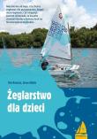 Żeglarstwo dla dzieci (wyd.2/2020). Autor: Tim Davison, Steve Kibble. Dadada.pl Okładka książki Żeglarstwo dla dzieci (wyd.2/2020)
