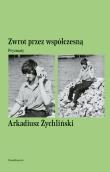 Zwrot przez współczesną. Pryzmaty. Autor: Żychliński Arkadiusz. Dadada.pl Okładka książki Zwrot przez współczesną. Pryzmaty