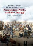 Zwycięstwo Polski, ocalenie Europy! Bitwa Warszawska 1920. Autor: Łukomski Grzegorz, Szumiec-Zielińska Elżbieta. Dadada.pl Okładka książki Zwycięstwo Polski, ocalenie Europy! Bitwa Warszawska 1920