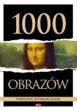 1000 obrazów. Podróż przez historię malarstwa. Autor: Opracowanie zbiorowe. Dadada.pl Okładka książki 1000 obrazów. Podróż przez historię malarstwa