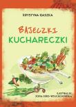 Bajeczki kuchareczki. Autor: Krystyna Raszka. Dadada.pl Okładka książki Bajeczki kuchareczki