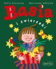 Basia i zwierzaki. Autor: Stanecka Zofia. Dadada.pl Okładka książki Basia i zwierzaki
