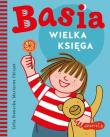 Basia. Wielka księga. Autor: Oklejak Marianna, Stanecka Zofia. Dadada.pl Okładka książki Basia. Wielka księga