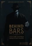 Behind Bars High-Class Cocktails inspired by Lowlife Gangsters. Autor: Pollard Vincent. Dadada.pl Okładka książki Behind Bars High-Class Cocktails inspired by Lowlife Gangsters