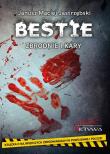 Bestie. Zbrodnie i kary. Autor: Jastrzębski Maciej Janusz. Dadada.pl Okładka książki Bestie. Zbrodnie i kary