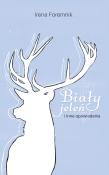 Okładka książki Biały jeleń i inne opowiadania
