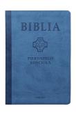 Biblia pierwszego Kościoła z paginat. niebieska. Autor: ks. prof.. Remigiusz Popowski SDB. Dadada.pl Okładka książki Biblia pierwszego Kościoła z paginat. niebieska