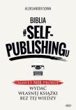 Biblia #self-publishingu. Autor: Aleksander Sowa. Dadada.pl Okładka książki Biblia #self-publishingu