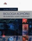 Biologia komórki Podręcznik dla studentów uczelni medycznych. Autor: Jóźwiak Jarosław. Dadada.pl Okładka książki Biologia komórki Podręcznik dla studentów uczelni medycznych