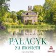 CD MP3 Pałacyk za mostem. Autor: Halina Kowalczuk. Dadada.pl Okładka książki CD MP3 Pałacyk za mostem