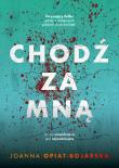 Chodź za mną. Autor: Joanna Opiat-Bojarska. Dadada.pl Okładka książki Chodź za mną