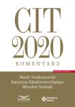 CIT 2020.Komentarz. Autor: Smakuszewski Marek, Klimkiewicz-Deplano Katarzyna, Siwiński Mirosław. Dadada.pl Okładka książki CIT 2020.Komentarz