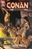 Conan Barbarzyńca. Życie i śmierć Conana T.2. Autor: Asrar Mahmud, GERARDO ZAFFINO. Dadada.pl Okładka książki Conan Barbarzyńca. Życie i śmierć Conana T.2