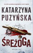 Cykl o policjantach z Lipowa Tom 12. Śreżoga. Autor: Katarzyna Puzyńska. Dadada.pl Okładka książki Cykl o policjantach z Lipowa Tom 12. Śreżoga