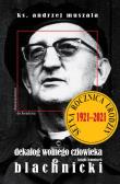 Dekalog wolnego człowieka. Ksiądz F. Blachnicki. Autor: ks. Andrzej Muszala. Dadada.pl Okładka książki Dekalog wolnego człowieka. Ksiądz F. Blachnicki