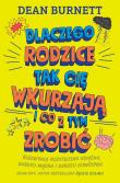 Dlaczego rodzice tak cię wkurzają i co z tym zrobi. Autor: Dean Burnett. Dadada.pl Okładka książki Dlaczego rodzice tak cię wkurzają i co z tym zrobi