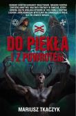 Do piekła i z powrotem. Autor: Tkaczyk Mariusz. Dadada.pl Okładka książki Do piekła i z powrotem