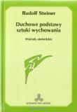 Duchowe podstawy sztuki wychowania w.2. Autor: Rudolf Steiner. Dadada.pl Okładka książki Duchowe podstawy sztuki wychowania w.2