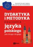 Okładka książki Dydaktyka i metodyka nauczania języka polskiego jako obcego i drugiego