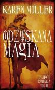Dzieci rybaka T.2 Odzyskana magia. Autor: Miller Karen. Dadada.pl Okładka książki Dzieci rybaka T.2 Odzyskana magia