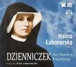 Dzienniczek św. Siostry Faustyny - Audiobook. Autor: Łabonarska Halina. Dadada.pl Okładka książki Dzienniczek św. Siostry Faustyny - Audiobook