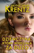 Dziewczyna, która wiedziała za dużo. Autor: Jayne Ann Krentz. Dadada.pl Okładka książki Dziewczyna, która wiedziała za dużo