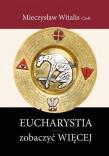 Okładka książki Eucharystia zobaczyć WIĘCEJ
