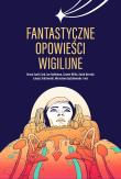 Okładka książki Fantastyczne opowieści wigilijne