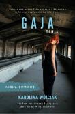 Gaja. Autor: Wójciak Karolina. Dadada.pl Okładka książki Gaja