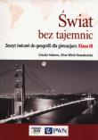 Geografia GIM 3 Świat bez tajemnic ćw NE/PWN. Autor: Adamus Urszula, Witek-Nowakowska Alina. Dadada.pl Okładka książki Geografia GIM 3 Świat bez tajemnic ćw NE/PWN
