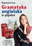 Gramatyka angielska w pigułce. Repetytorium. Autor: Opracowanie zbiorowe. Dadada.pl Okładka książki Gramatyka angielska w pigułce. Repetytorium