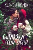 Gwiazdka pełna życzeń. Autor: Bianek Klaudia. Dadada.pl Okładka książki Gwiazdka pełna życzeń